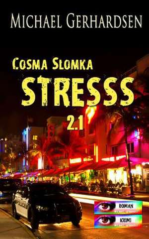 Cosma Slomka - Stresss 2.1 de Michael Gerhardsen