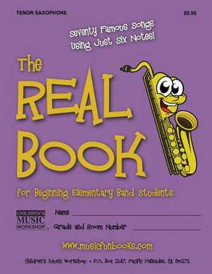 The Real Book for Beginning Elementary Band Students (Tenor Saxophone) de Newman, MR Larry E.