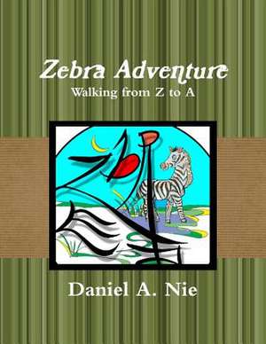 Zebra Adventure de Daniel A. Nie