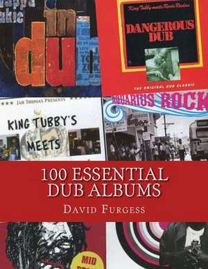 100 Essential Dub Albums de David Furgess