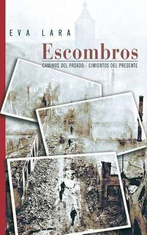 Escombros de Eva Lara