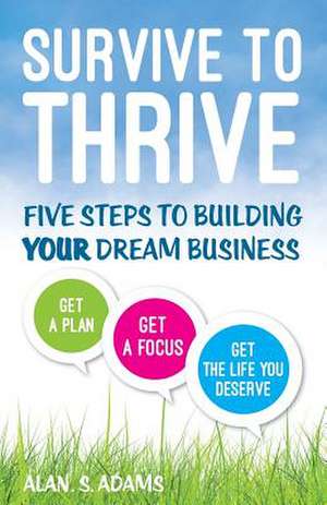 Survive to Thrive de Alan S. Adams