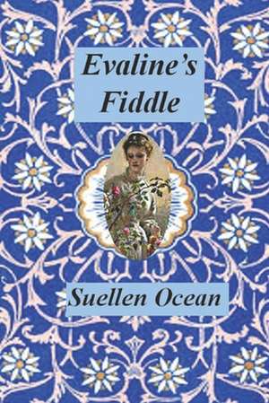 Evaline's Fiddle de Suellen Ocean