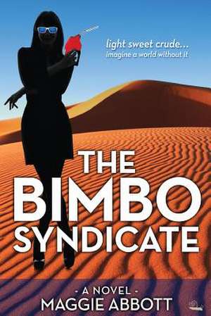 The Bimbo Syndicate de Maggie Abbott