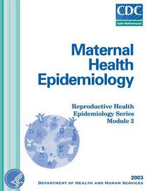 Maternal Health Epidemiology de Department of Health and Human Services