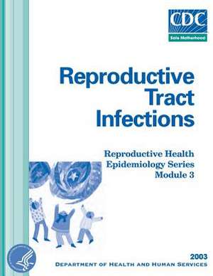 Reproductive Tract Infections de Department of Health and Human Services