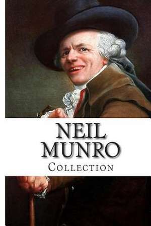 Neil Munro, Collection de Neil Munro