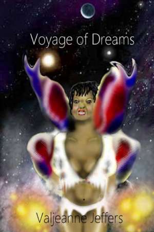 Voyage of Dreams de Valjeanne Jeffers