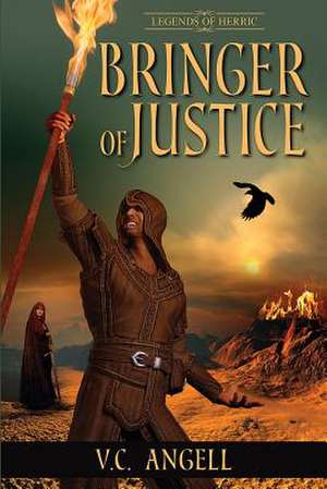 Bringer of Justice de V. C. Angell