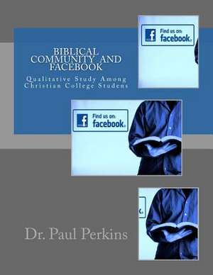 Biblical Community in Facebook Community de Dr Paul W. Perkins