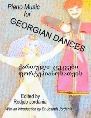 Piano Music for Georgian Dances de Redjeb Jordania