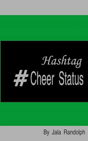 Hashtag #Cheer Status de Jala Randolph