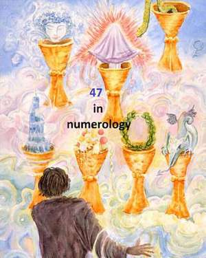 47 in Numerology de Ed Jr. Peterson