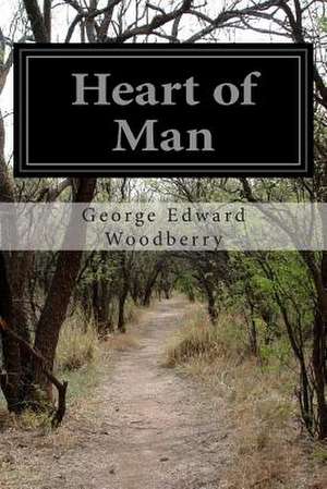 Heart of Man de George Edward Woodberry