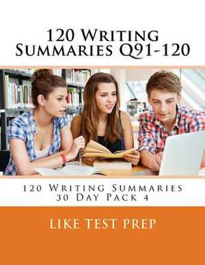 120 Writing Summaries Q91-120 de Prep, Like Test