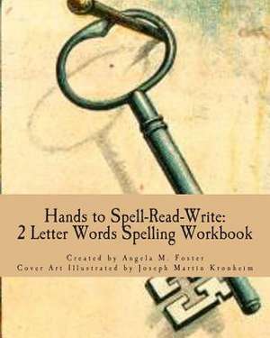 Hands to Spell-Read-Write de Angela M. Foster