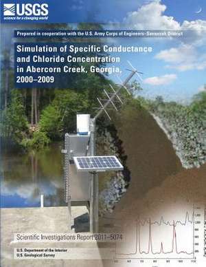 Simulation of Specific Conductance and Chloride Concentration in Abercorn Creek, Georgia, 2000?2009 de U. S. Department of the Interior