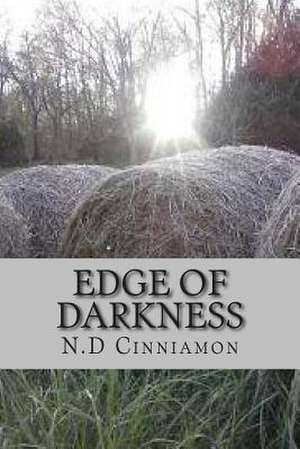 Edge of Darkness de Mrs N. D. D. Cinniamon N.