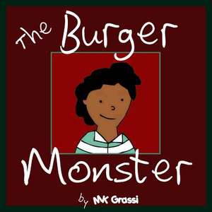 The Burger Monster de Mk Grassi