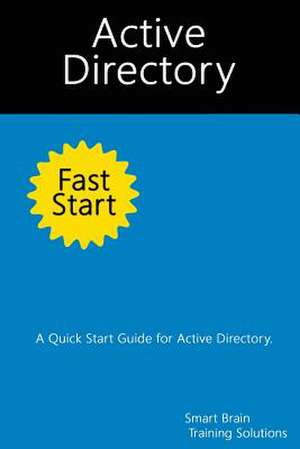 Active Directory Fast Start de Smart Brain Training Solutions