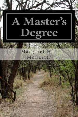 A Master's Degree de Margaret Hill McCarter