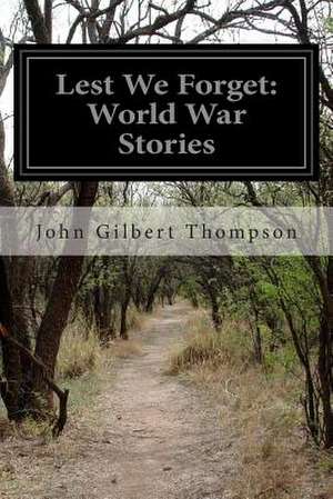 Lest We Forget de Thompson, John Gilbert