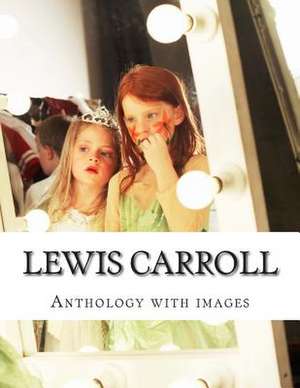 Lewis Carroll, Anthology with Images de Lewis Carroll