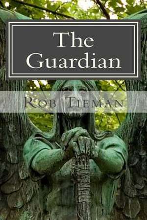 The Guardian de Rob Tieman