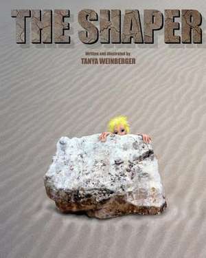 The Shaper de Tanya Weinberger