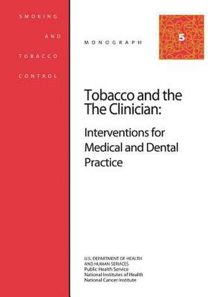 Tobacco and the Clinician de U. S. Department of Heal Human Services