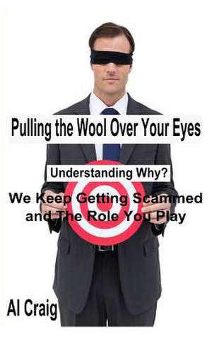 Pulling the Wool Over Your Eyes de Al Craig