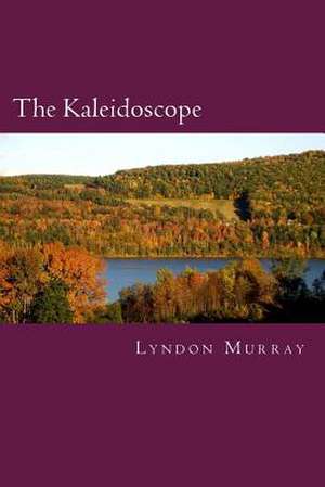 The Kaleidoscope de Lyndon L. Murray