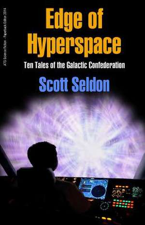 Edge of Hyperspace de Scott Seldon