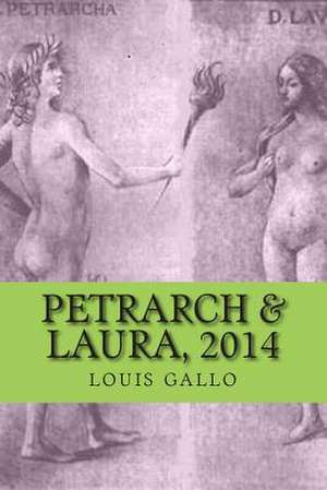 Petrarch & Laura, 2014 de Louis Gallo