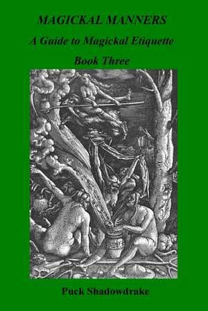 Magickal Manners de Puck Shadowdrake