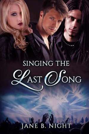 Singing the Last Song de Jane B. Night