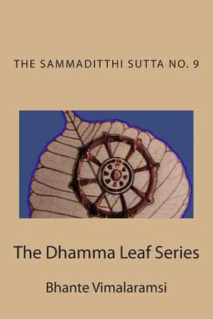 No. 9, the Sammaditthi Sutta de Bhante Vimalaramsi