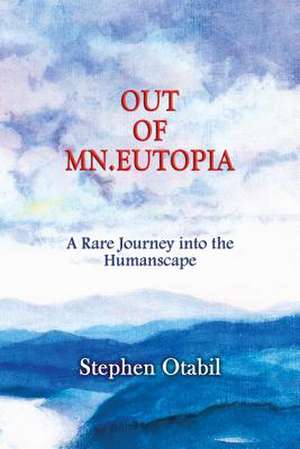 Out of MN.Eutopia de Stephen Otabil