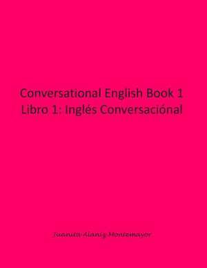 Conversational English Book 1 de Juanita Alaniz Montemayor