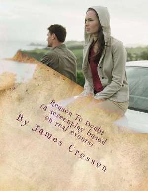 Reason to Doubt (Script) de James E. Crosson