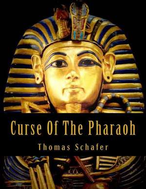 Curse of the Pharaoh de Thomas Allen Schafer