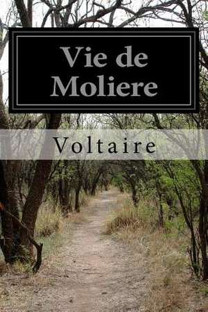 Vie de Moliere de Voltaire