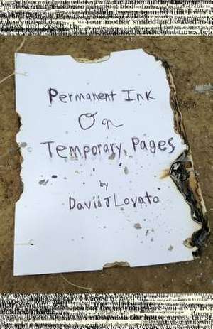 Permanent Ink on Temporary Pages de David Lovato