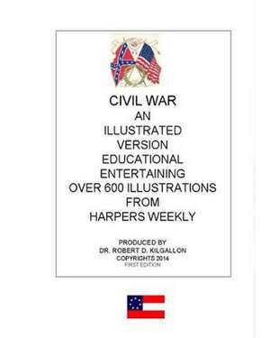 CIVI War de Dr Robert D. Kilgallon