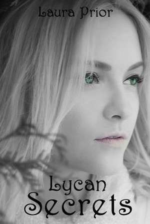 Lycan Secrets de Laura Prior