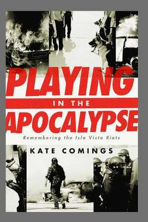 Playing in the Apocalypse de Kate Comings