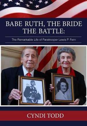 Babe Ruth, the Bride, the Battle de Cyndi Todd