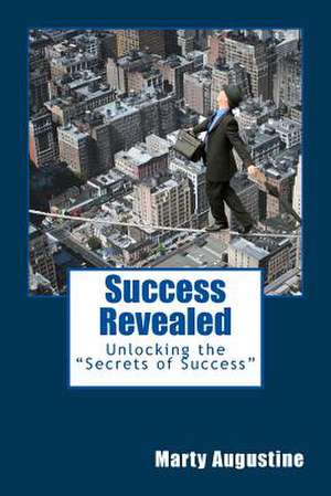 Success Revealed de Marty Augustine