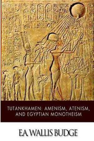 Tutankhamen de E. A. Wallis Budge