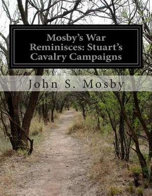 Mosby's War Reminisces de John S. Mosby